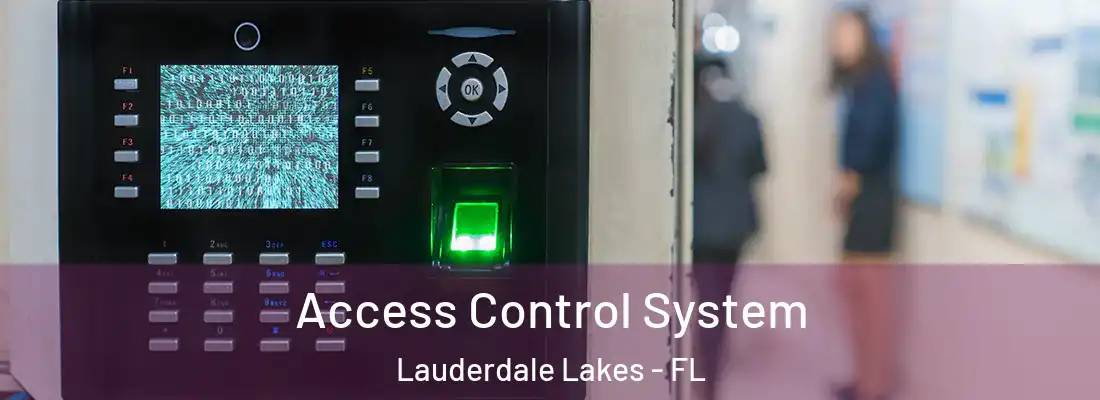 Access Control System Lauderdale Lakes - FL