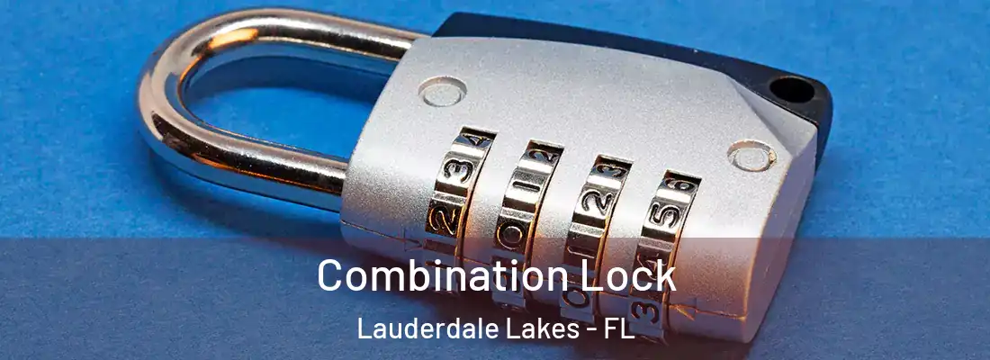 Combination Lock Lauderdale Lakes - FL