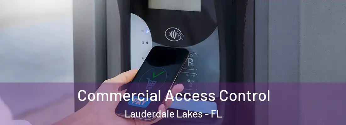 Commercial Access Control Lauderdale Lakes - FL