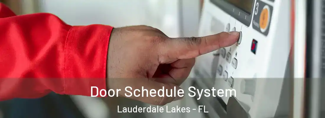 Door Schedule System Lauderdale Lakes - FL