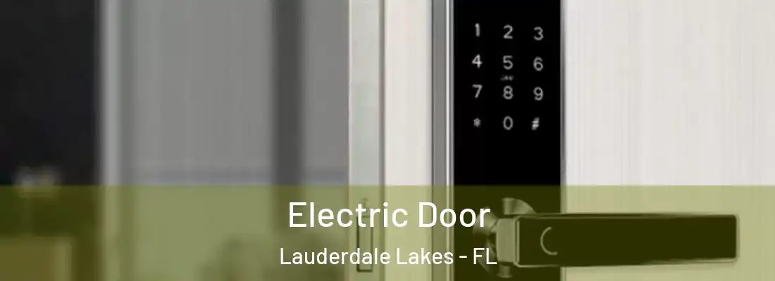 Electric Door Lauderdale Lakes - FL
