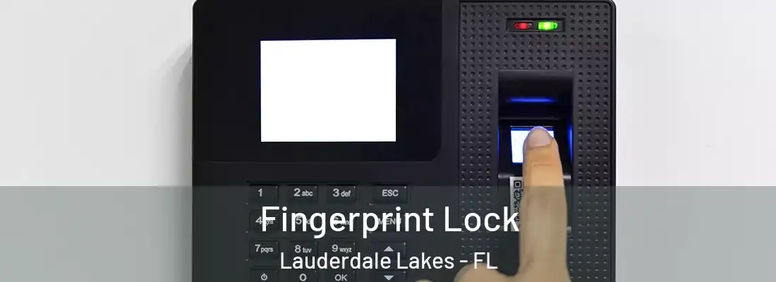 Fingerprint Lock Lauderdale Lakes - FL