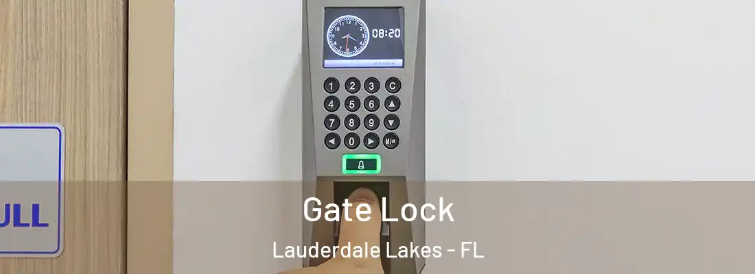 Gate Lock Lauderdale Lakes - FL