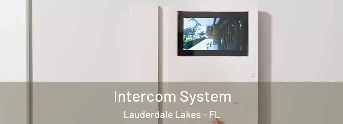 Intercom System Lauderdale Lakes - FL