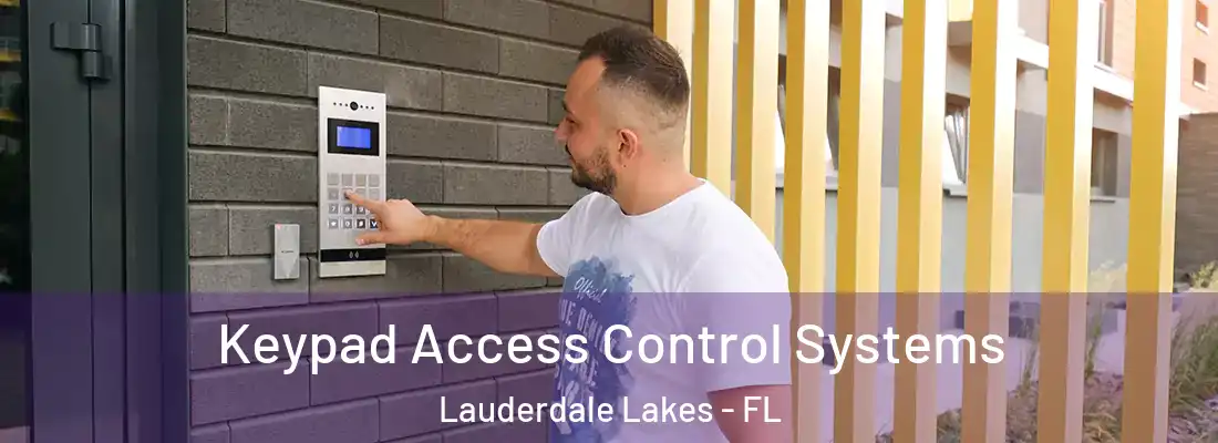 Keypad Access Control Systems Lauderdale Lakes - FL