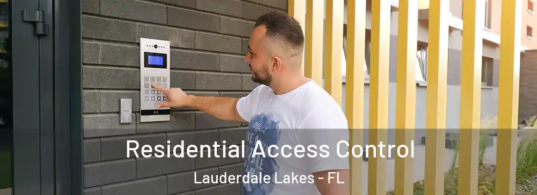 Residential Access Control Lauderdale Lakes - FL