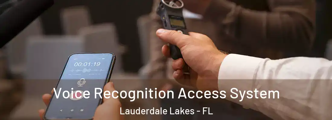 Voice Recognition Access System Lauderdale Lakes - FL