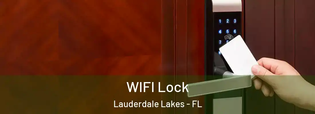 WIFI Lock Lauderdale Lakes - FL